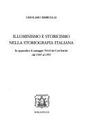 Cover of: Illuminismo e storicismo nella storiografia italiana