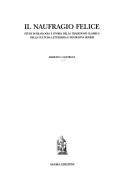 Cover of: naufragio felice: studi di filologia e storia della tradizione classica nella cultura letteraria e figurativa senese