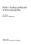 Cover of: Partie i koalicje polityczne III Rzeczypospolitej