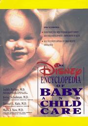 The Disney encyclopedia of baby and child care by Judith Palfrey, Irving Schulman, Samuel L. Katz, M.d., Marcia I. New