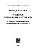 Cover of: W kręgu wiedeńskiej moderny: z zagadnień polsko-austriackich powinowactw literacko-kulturowych