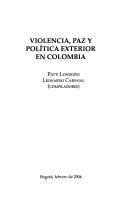 Cover of: Violencia, paz y política exterior en Colombia