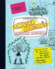 Cover of: Chelsea Clinton's Freshman Notebook: A Parody