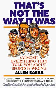 Cover of: That's not the way it was: (almost) everything they told you about sports is wrong