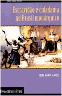 Cover of: Escravidão e cidadania no Brasil monárquico