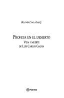 Cover of: Profeta en el desierto: vida y muerte de Luis Carlos Galán