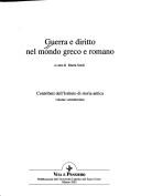 Cover of: Guerra e diritto nel mondo greco e romano by a cura di Marta Sordi.