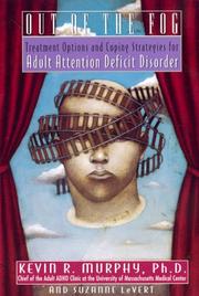 Cover of: Out of the fog: treatment options and coping strategies for adult attention deficit disorder