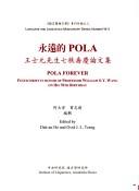 Cover of: Yong yuan de POLA: Wang Shiyuan xian sheng qi zhi shou qing lun wen ji