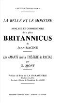 Cover of: La belle et le monstre: analyse et commentaire de la pièce Britannicus de Jean Racine ; Les amants dans le théâtre de Racine