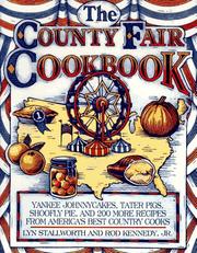 Cover of: The County Fair Cookbook by Lyn Stallworth, Rod Kennedy, Lyn Stallworth, Rod Kennedy