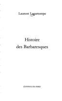 Histoire des barbaresques by Laurent Lagartempe