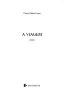 Cover of: A viagem by Cicero Galeno Lopes