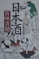 Cover of: Nihonshu hyakumi hyakudai