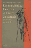 Cover of: Les marginaux, les exclus et l'autre au Canada aux 17e et 18e siècles by sous la direction de André Lachance.