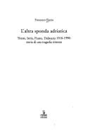 Cover of: L' altra sponda adriatica: Trieste, Istria, Fiume, Dalmazia 1918-1998: storia di una tragedia rimossa