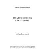 Regards Romains sur l'Europe by Pierre Monat