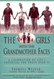 Cover of: The Girls With the Grandmother Faces: A Celebration of Life's Potential For Those Over 55