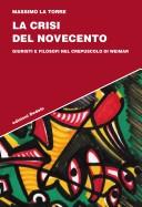 Cover of: crisi del Novecento: giuristi e filosofi nel crepuscolo di Weimar