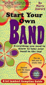 Cover of: Start your own band!: everything you need to know to take your band to the top!