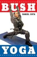 Cover of: Bush yoga | Daniel Cota