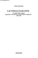 Cover of: Le stragi nascoste: l'armadio della vergogna: impunità e rimozione dei crimini di guerra nazifascisti : 1943-2001