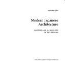 Cover of: Modern Japanese architecture | Marianne Ibler