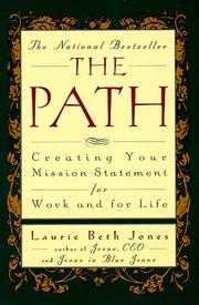Cover of: PATH, THE: CREATING YOUR MISSION STATEMENT FOR WORK AND FOR LIFE