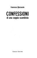 Cover of: Confessioni di una coppia scambista by Francesca Mazzucato