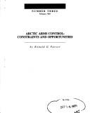 Cover of: Arctic arms control: constraints and opportunities