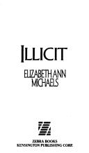 Cover of: Illicit.