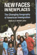 Cover of: New faces in new places: the changing geography of American immigration