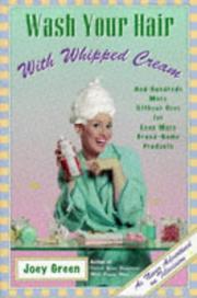 Cover of: Wash your hair with whipped cream by Joey Green