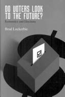 Cover of: Do voters look to the future? by Brad Lockerbie