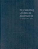 Cover of: Representing  Landscape  Architecture | Treib