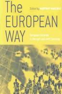 Cover of: The European Way: European Societies during the Nineteenth and Twentieth Centuries (European Expansion and Global Interaction)