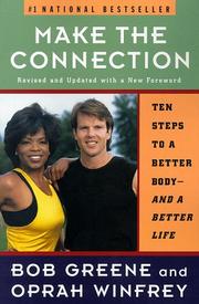 Cover of: Make the Connection: Ten Steps to a Better Body--And a Better Life