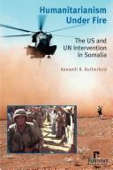 Cover of: Humanitarianism under fire by Ken Rutherford