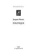 Cover of: Politique by Jacques Henric
