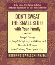 Cover of: Don't sweat the small stuff with your family by Richard Carlson