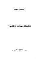 Cover of: Escritos universitarios by Ignacio Ellacuría, Ignacio Ellacuría