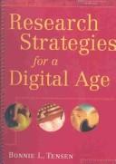 Research strategies for a digital age by Bonnie L. Tensen