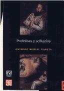 Cover of: Profetisas y solitarios: Espacios y mensajes de una religión dirigida por ermitaños y beatas laicos en l