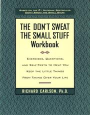 Cover of: The don't sweat the small stuff workbook: simple ways to keep the little things from taking over your life