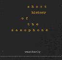 Cover of: short history of the saxophone