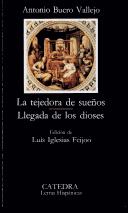 Cover of: La tejedora de sueños: Llegada de los dioses