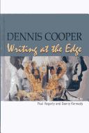 Dennis Cooper by Paul Hegarty, Danny Kennedy