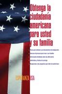Cover of: De inmigrante a ciudadano (A Simple Guide to US Immigration): Como obtener o cambiar su estatus migratorio en Estados Unidos