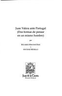 Cover of: Juan Valera ante Portugal: (dos formas de pensar en un mismo hombre)