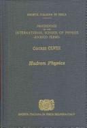 Cover of: Hadron physics: proceedings of the International School of Physics "Enrico Fermi", course CLVIII, Varenna on Lake Como, villa Monastero, 22 June - 2 July 2004